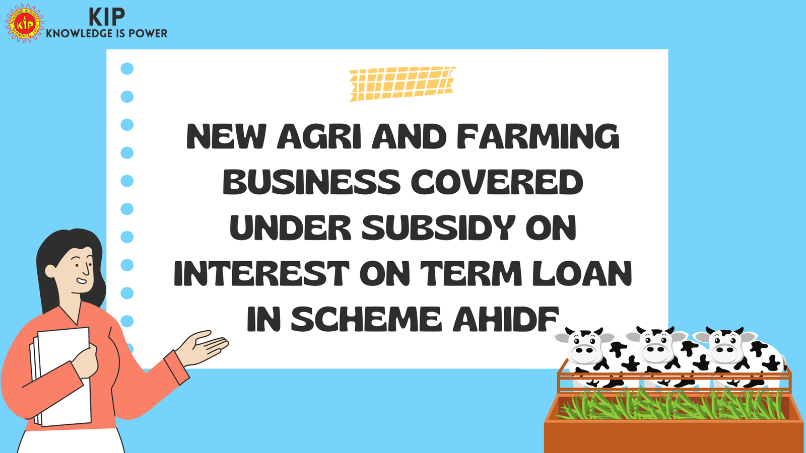 New Agri and Farming Business covered under Subsidy on Interest on Term Loan in Scheme AHIDF