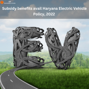 Subsidy benefits avail Haryana Electric Vehicle Policy