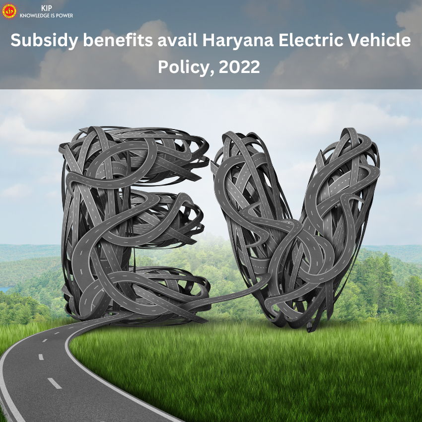 Subsidy benefits avail Haryana Electric Vehicle Policy KIP Financial