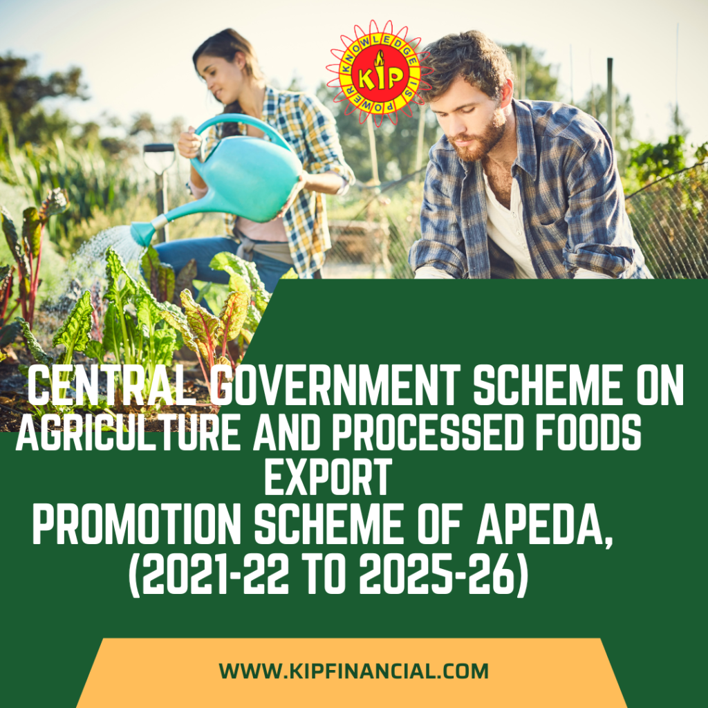 central govt. scheme on agriculture and processed foods export scheme of apeda