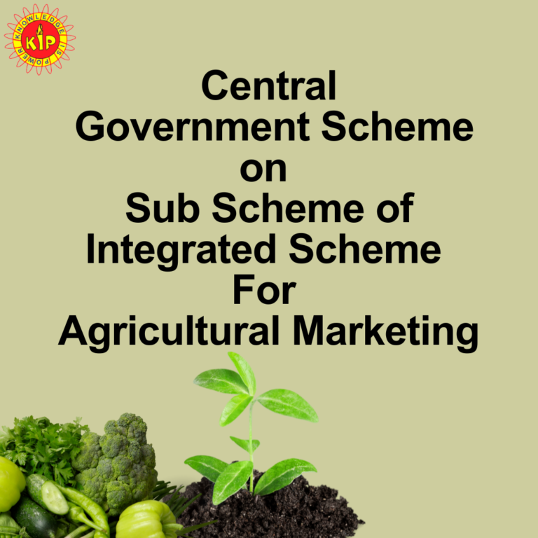 Central Government Scheme on Sub Scheme of Integrated Scheme For Agricultural Marketing